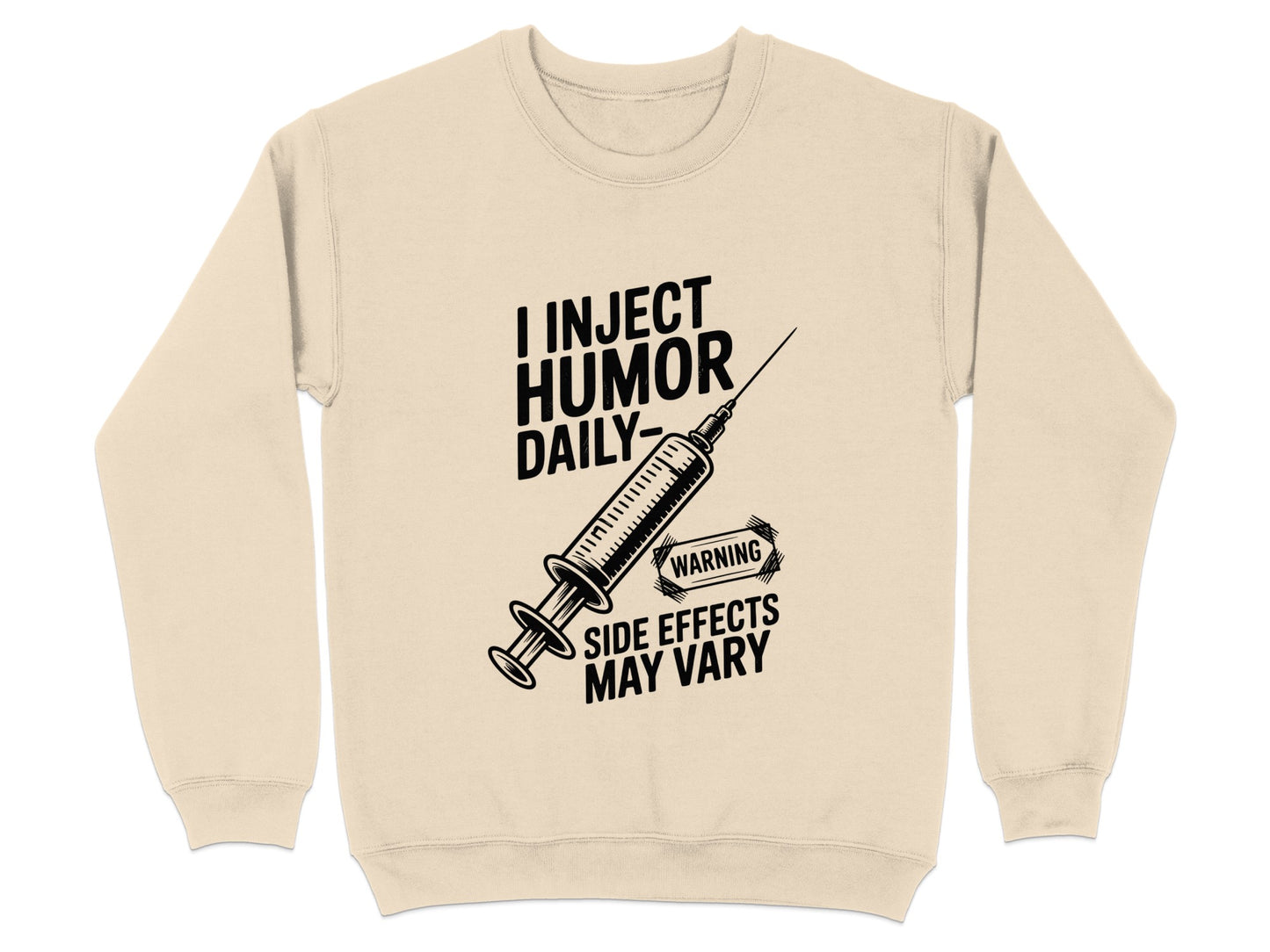 I Inject Humor Daily Warning Side Effects May Vary product