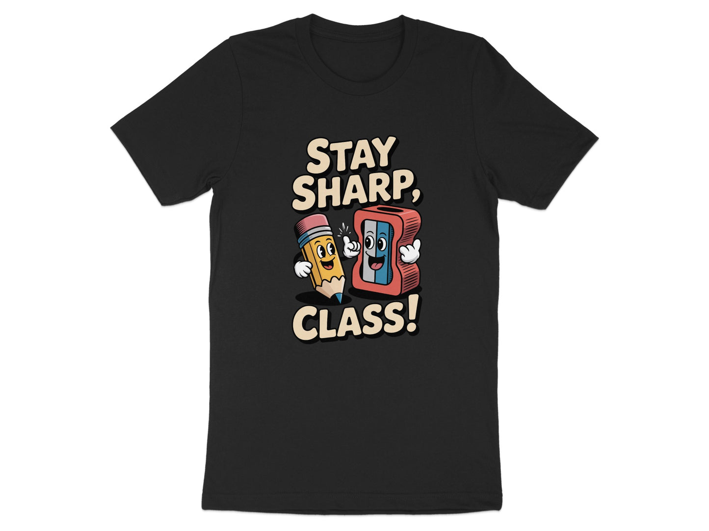 Stay Sharp Class Pencil and Sharpener T-shirt product