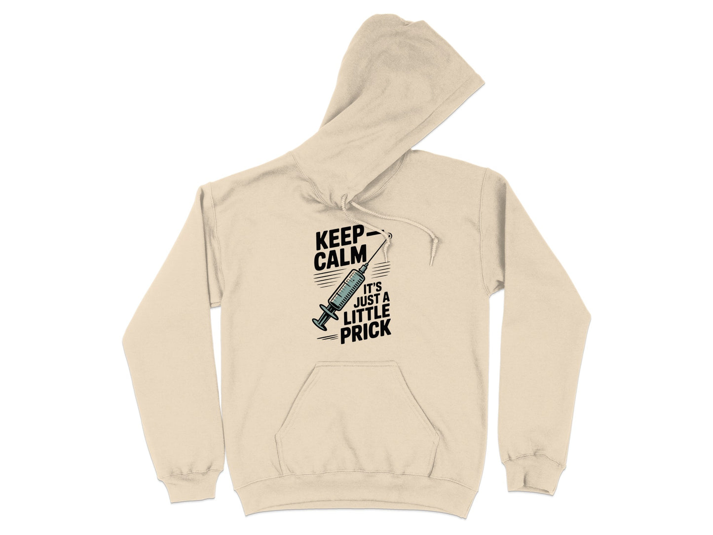 Keep Calm It's Just A Little Prick Hoodie product