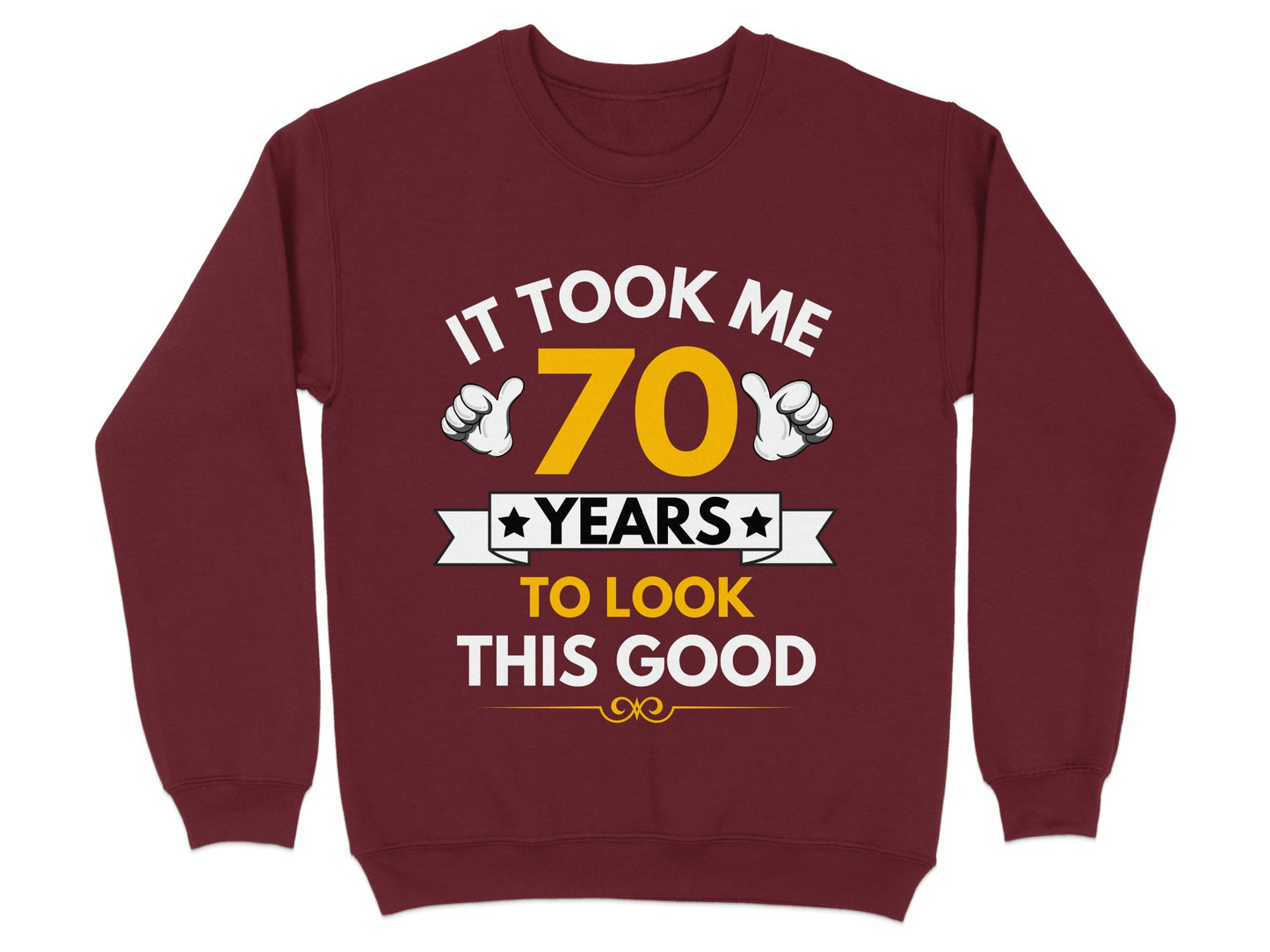 It Took Me 70 Years To Look This Good Pullover product