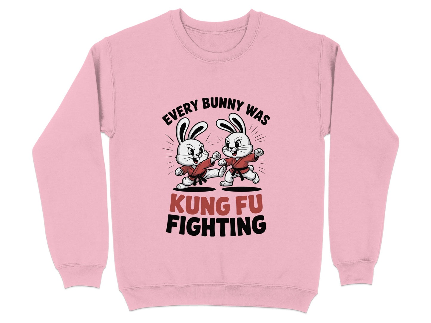 Every Bunny Was Kung Fu Fighting Sweatshirt product type