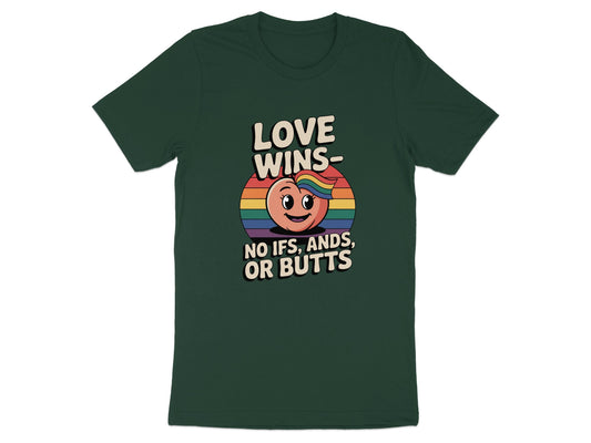 Love Wins No Ifs Ands Or Butts T-shirt product type