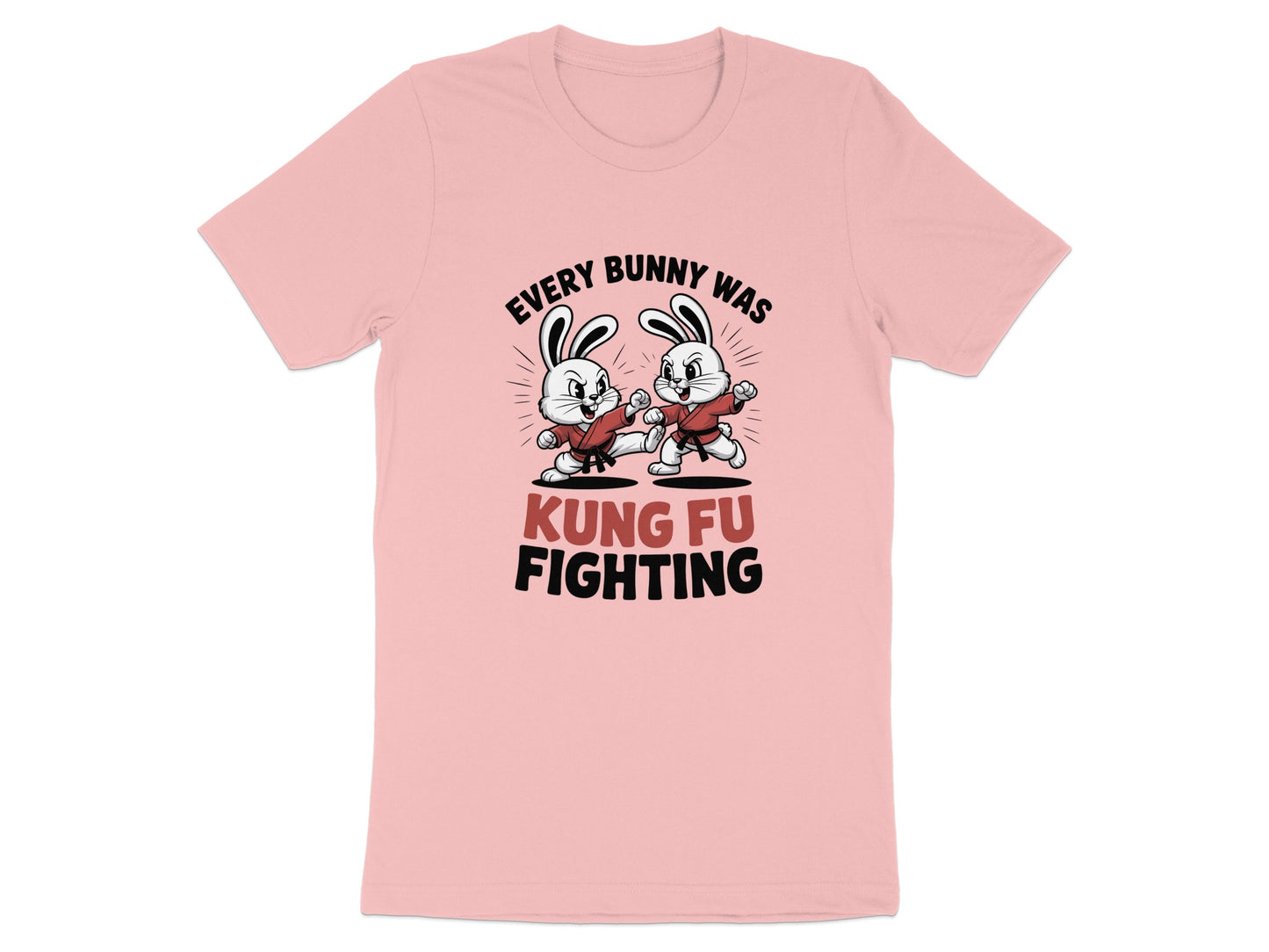 Every Bunny Was Kung Fu Fighting T-shirt product type