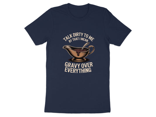 Talk Dirty to Me By That I Mean Gravy Over Everything product type