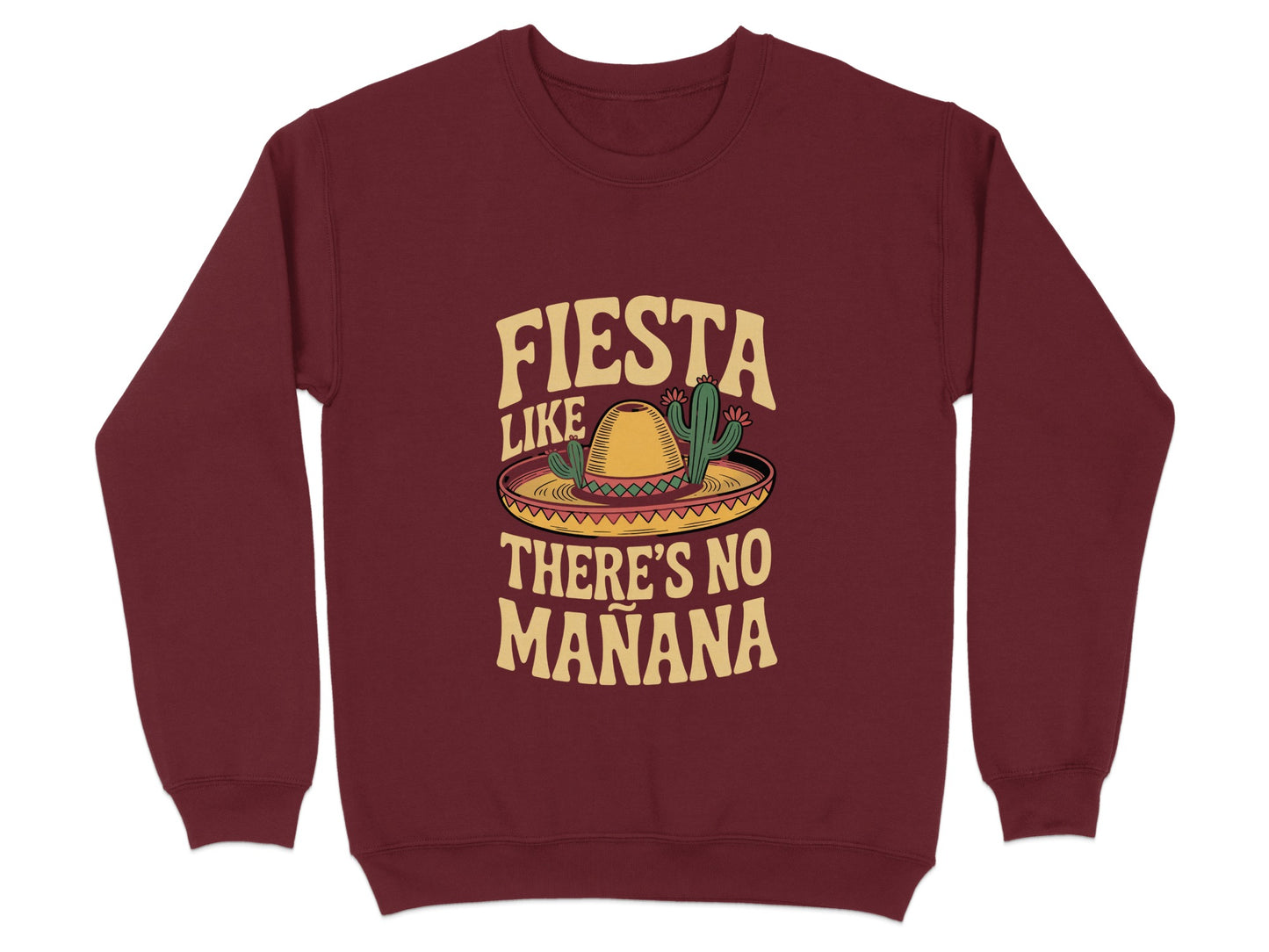 Fiesta Like There's No Mañana Sweatshirt product