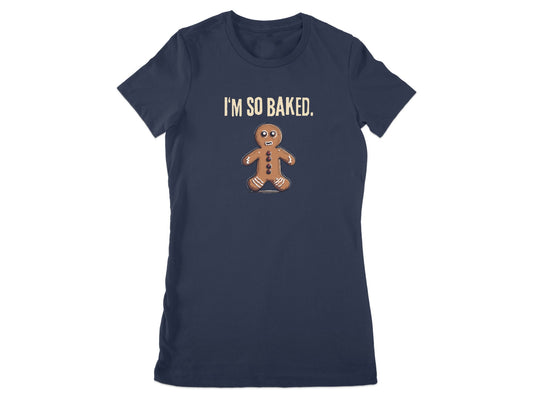 I'm So Baked Funny Gingerbread Graphic Shirt product