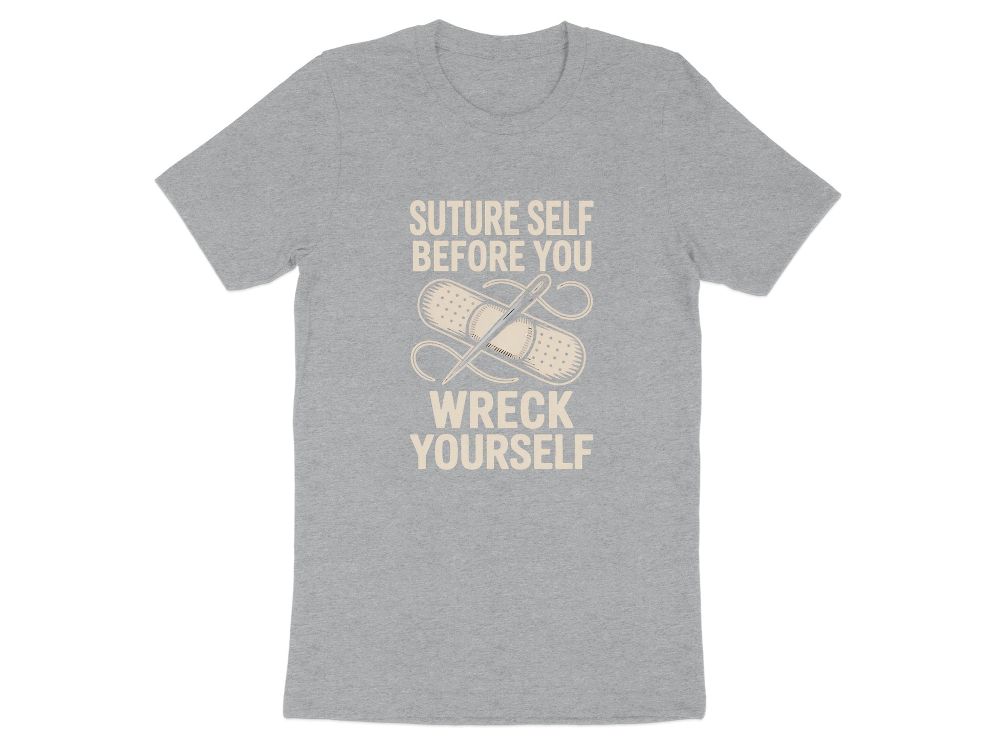 Suture Self Before You Wreck Yourself T-shirt product