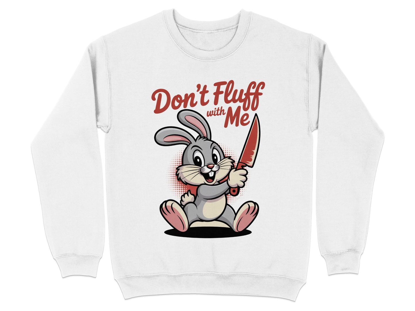 Don't Fluff With Me Bunny Sweatshirt product type