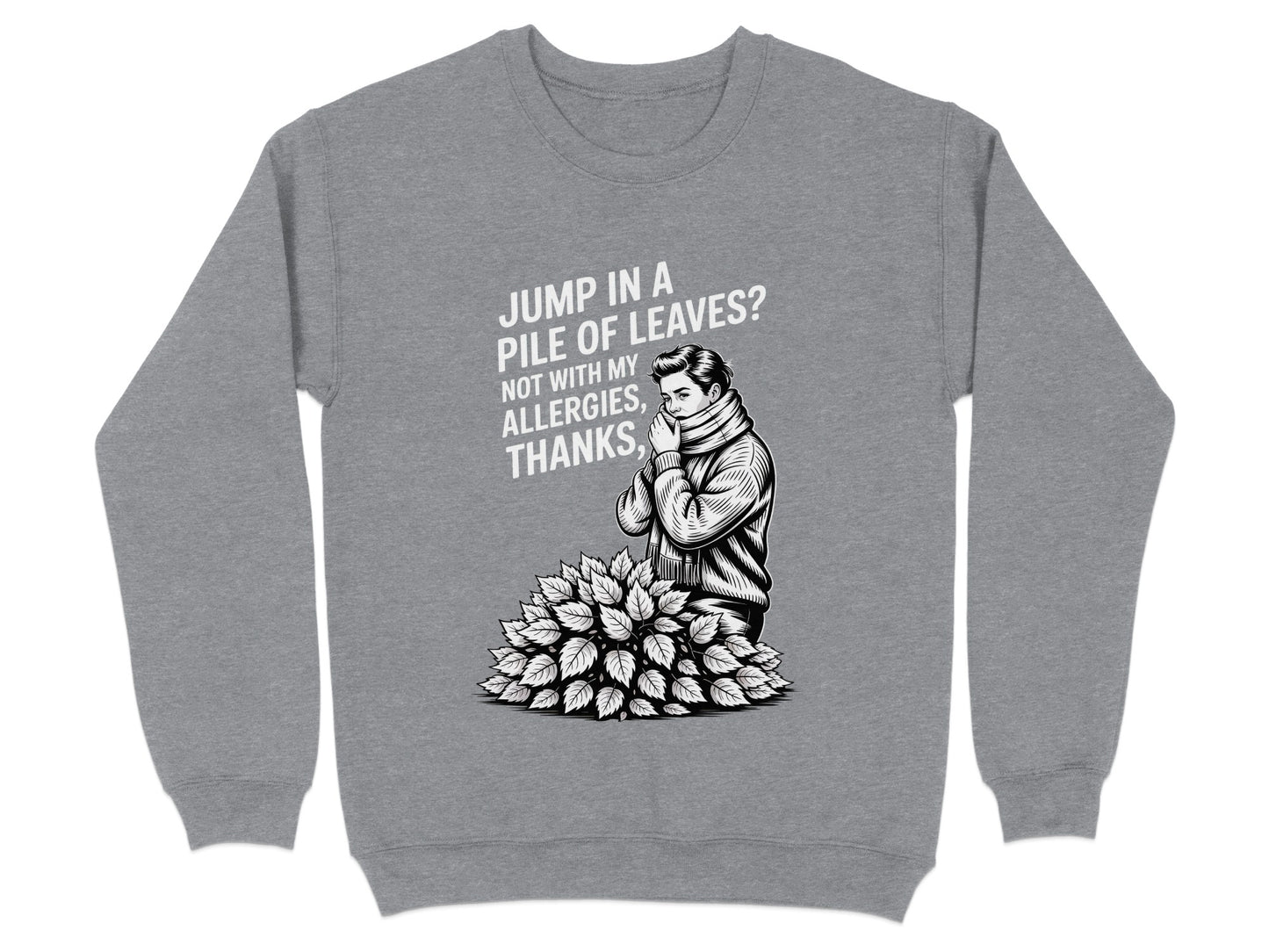 Jump in a Pile of Leaves Funny Sweatshirt product