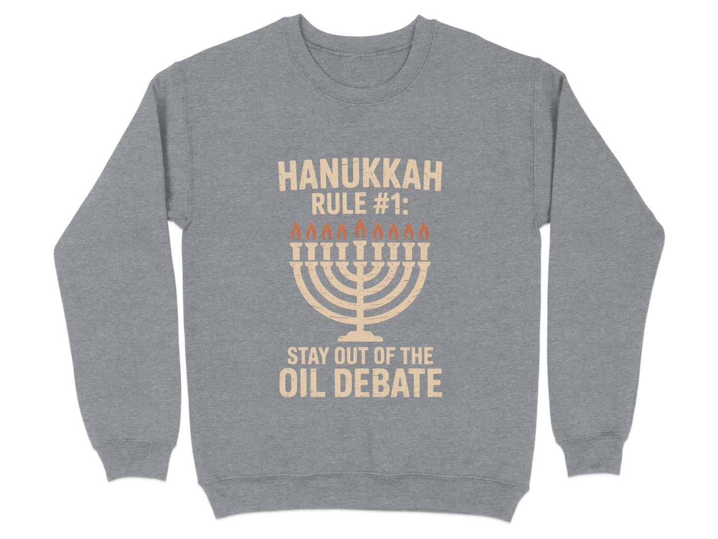 Hanukkah Stay Out of The Oil Debate Sweatshirt product type