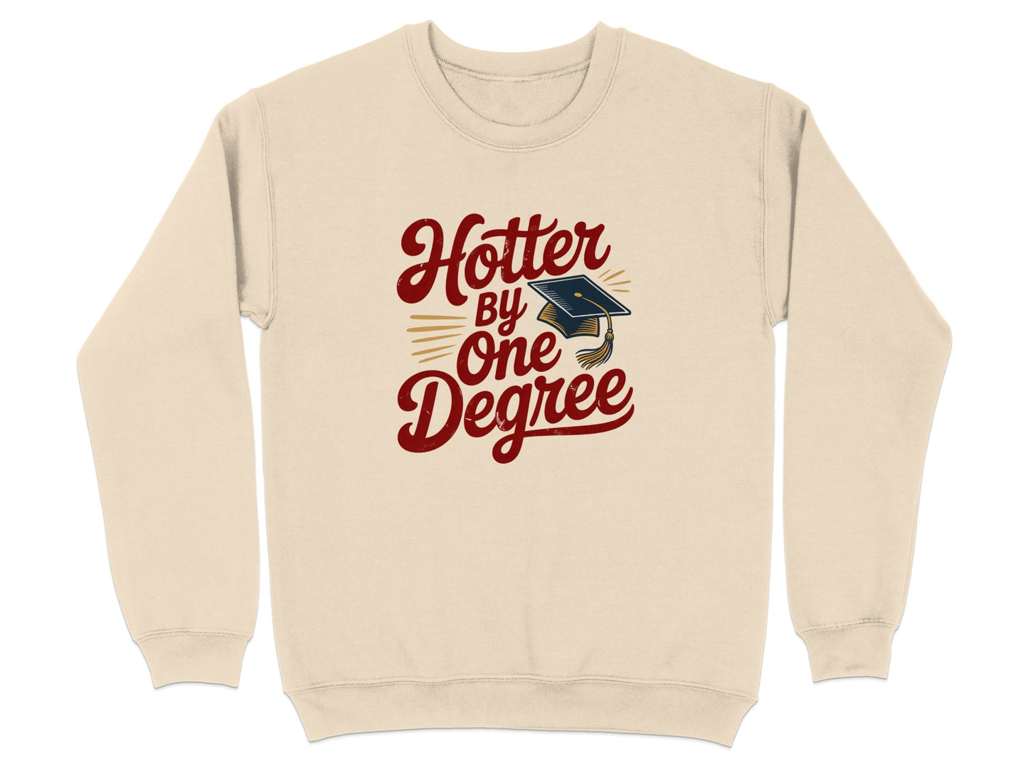 Hotter By One Degree Stylish Bold Sweatshirt product