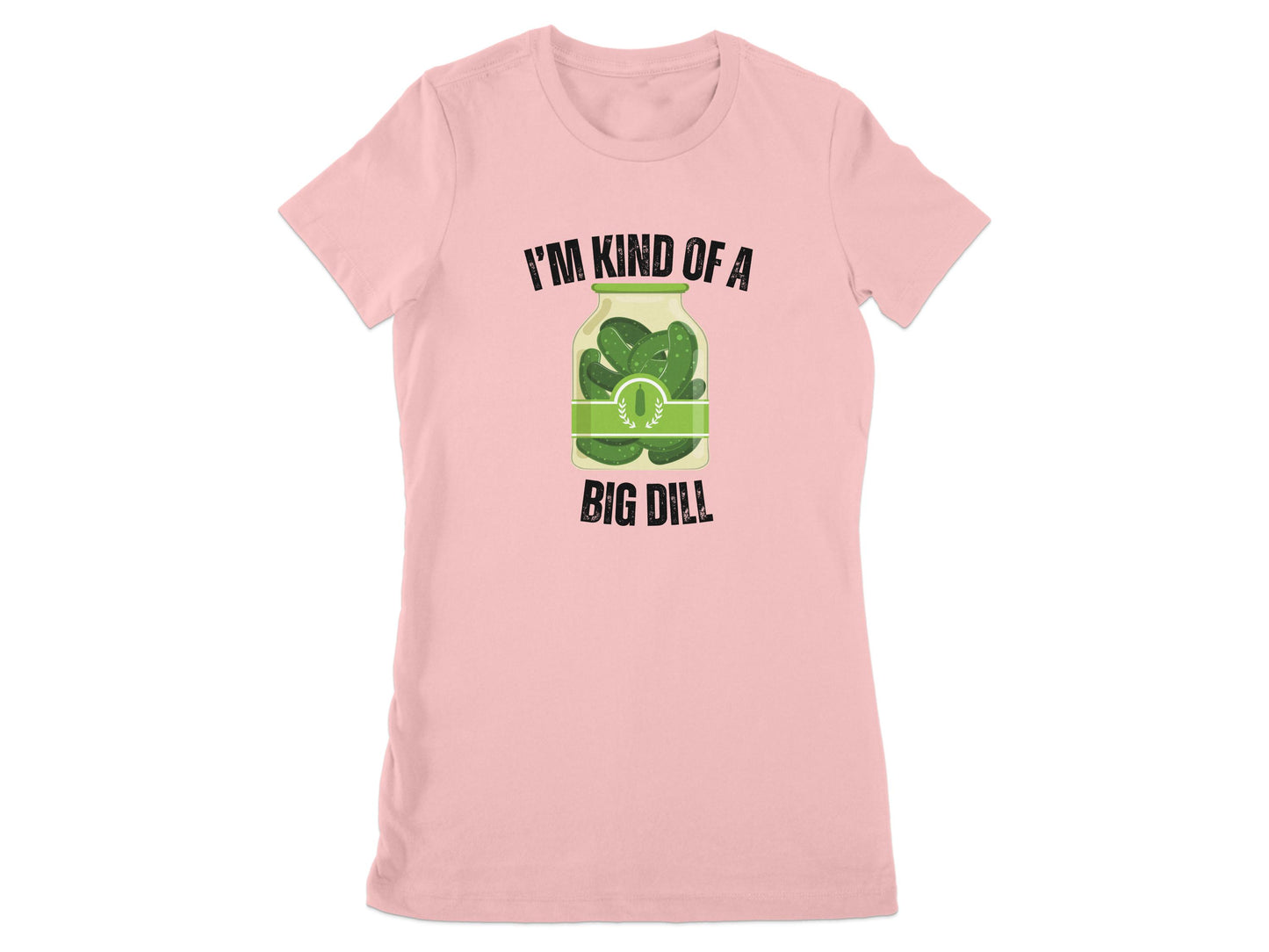 I'm Kind Of A Big Dill Graphic Tee Shirt product