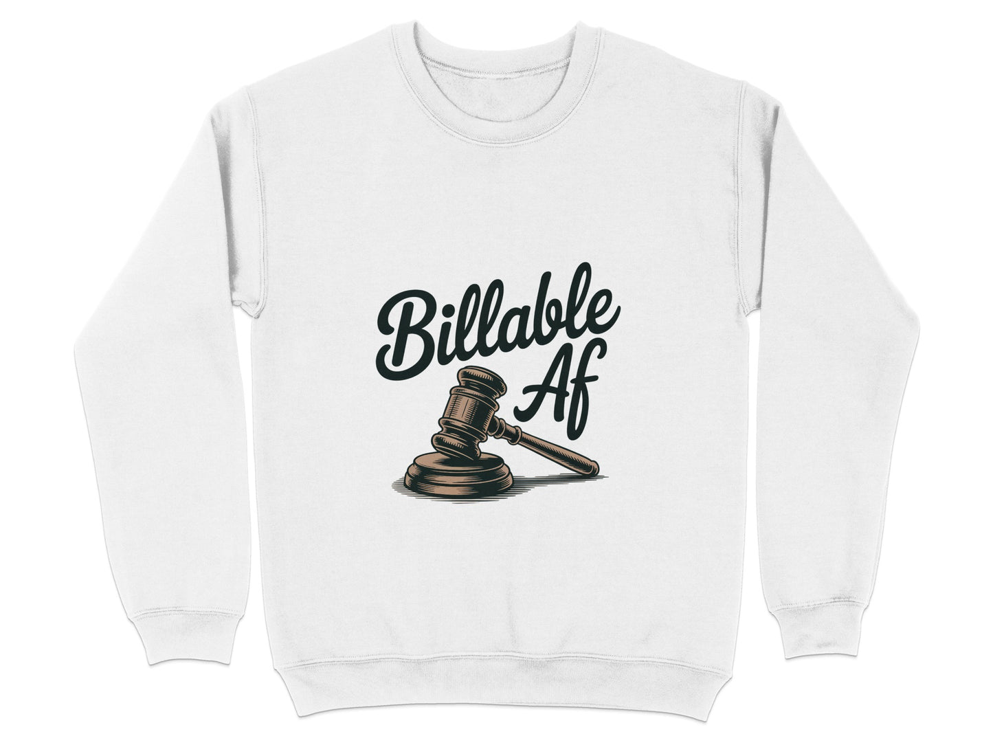 Billable Af Gavel Design Graphic Sweatshirt product type