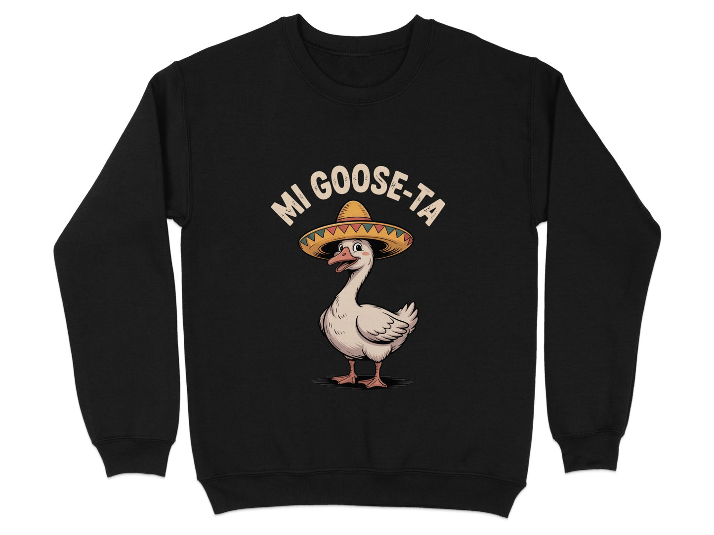 Mi Goose Ta Funny Goose Sweatshirt product