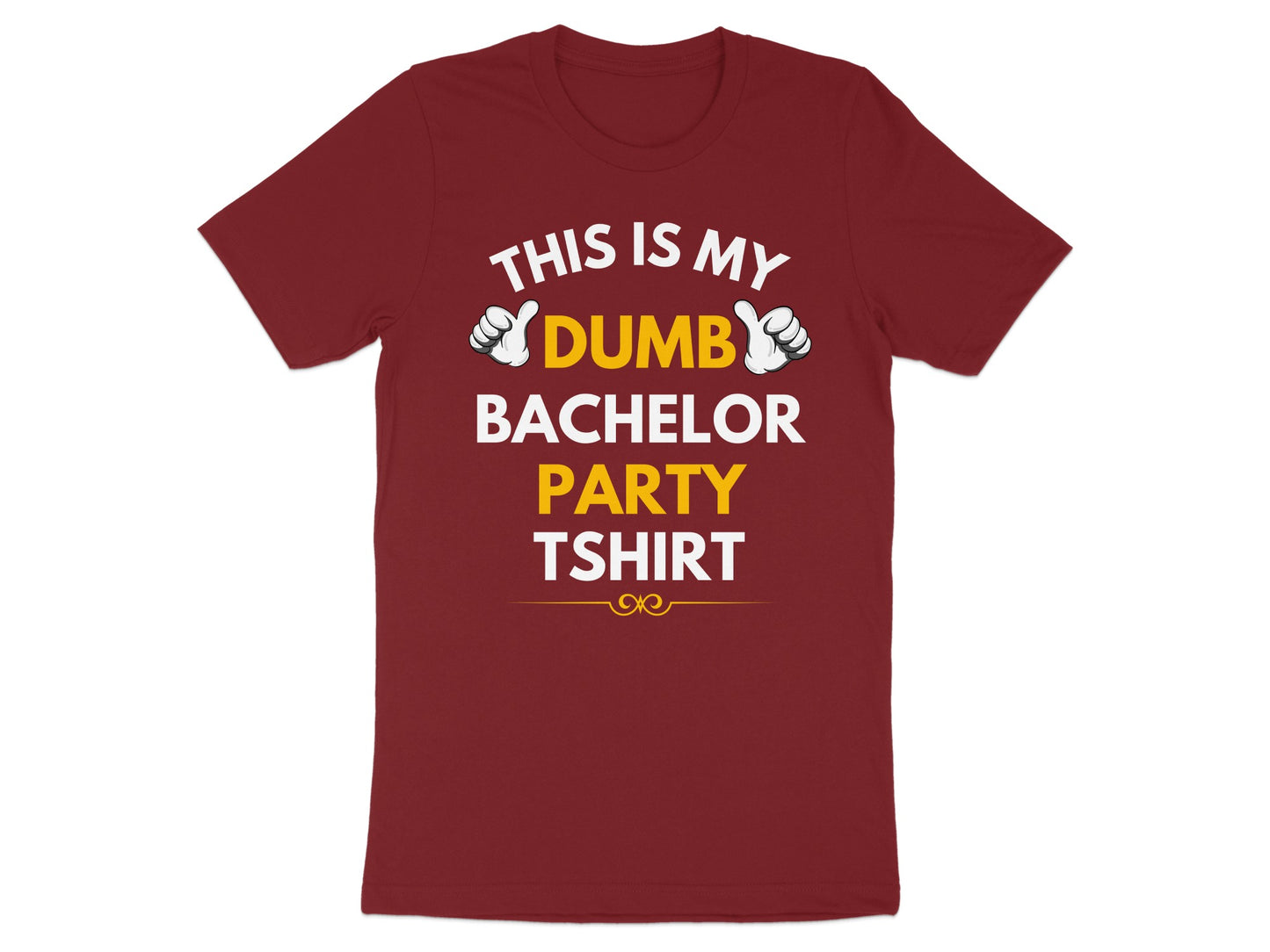 This is My Dumb Bachelor Party Tshirt product type