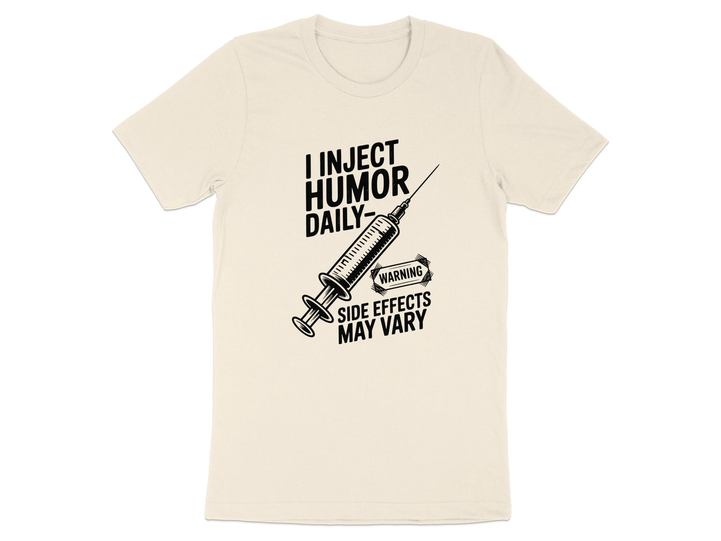 I Inject Humor Daily Warning Side Effects May Vary product type