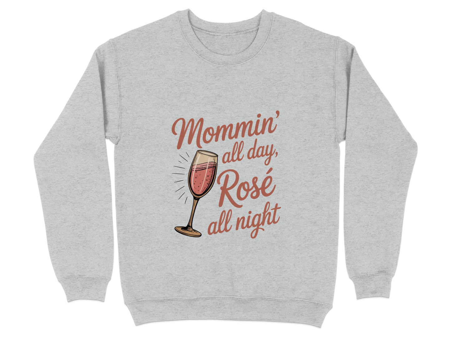 Mommin' All Day Rosé All Night Sweatshirt product type