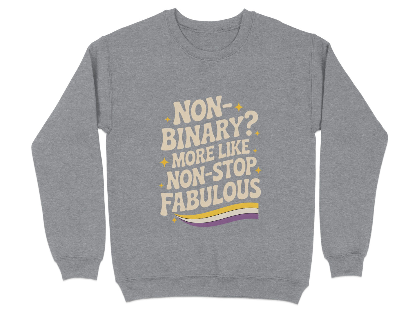 Non-Binary More Like Non-Stop Fabulous product type