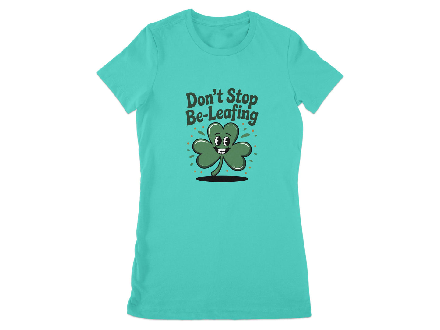 Don't Stop Be-Leafing Clover Graphic T-shirt product