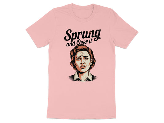 Sprung and Over It Graphic Vintage Look T-Shirt Product
