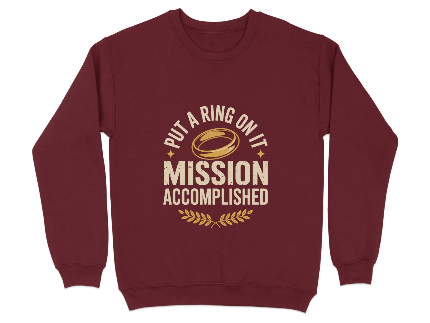 Put A Ring On It Mission Accomplished Sweatshirt product