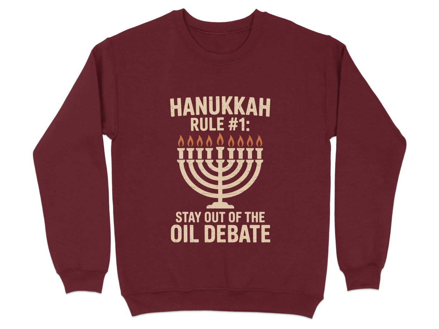 Hanukkah Rule Stay Out Of Oil Debate Sweatshirt product