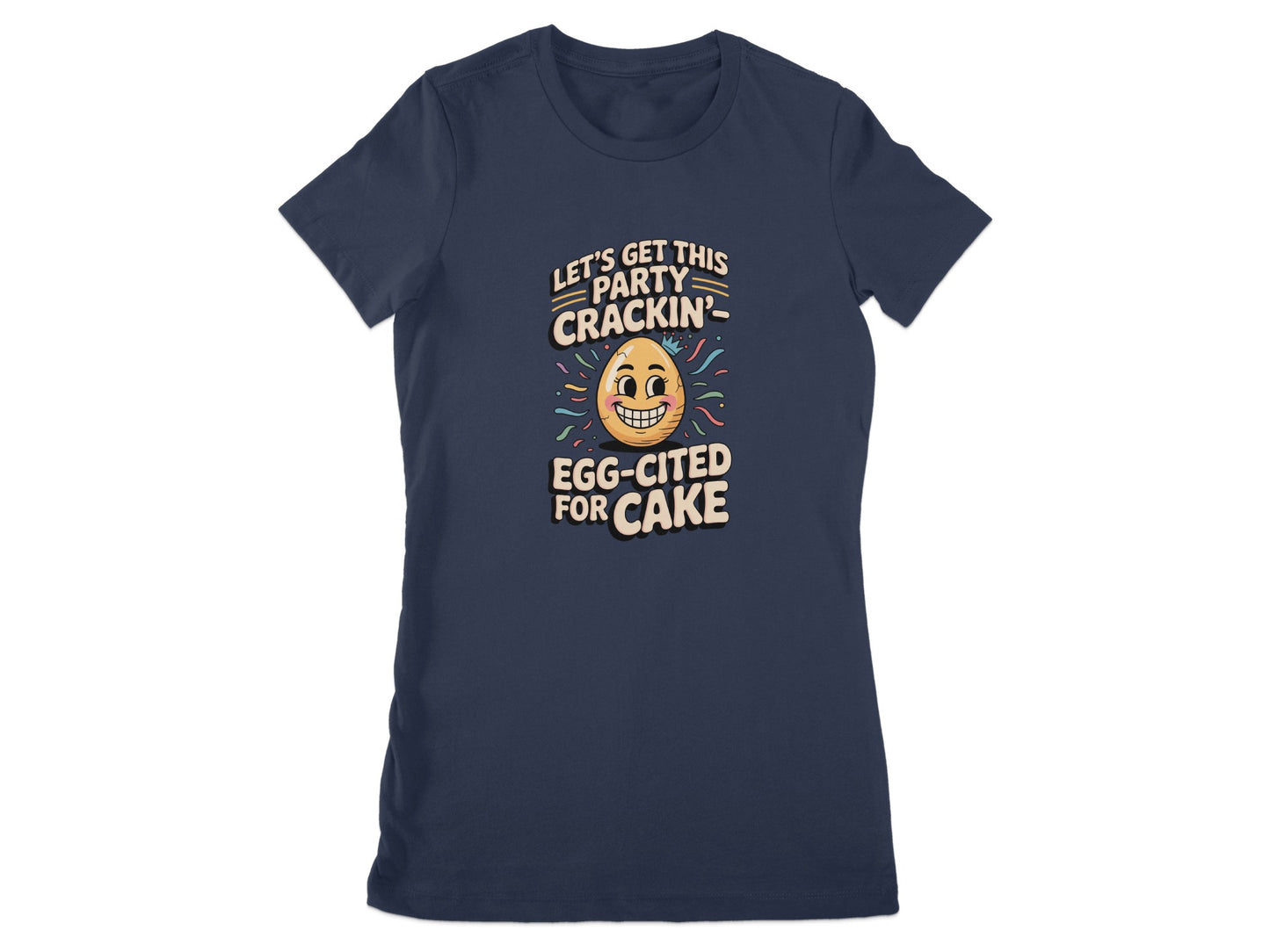 Let's Get This Party Crackin Egg-Cited For Cake T-Shirt Product