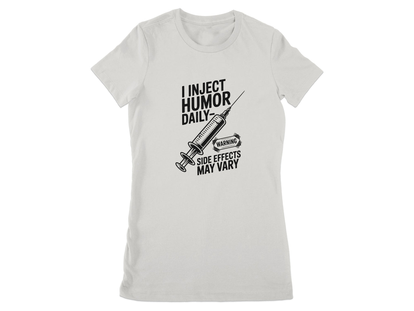 I Inject Humor Daily Warning Side Effects May Vary product