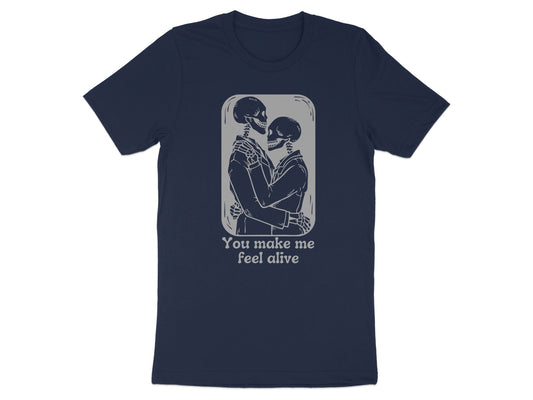 You Make Me Feel Alive Skeleton Couple Shirt product