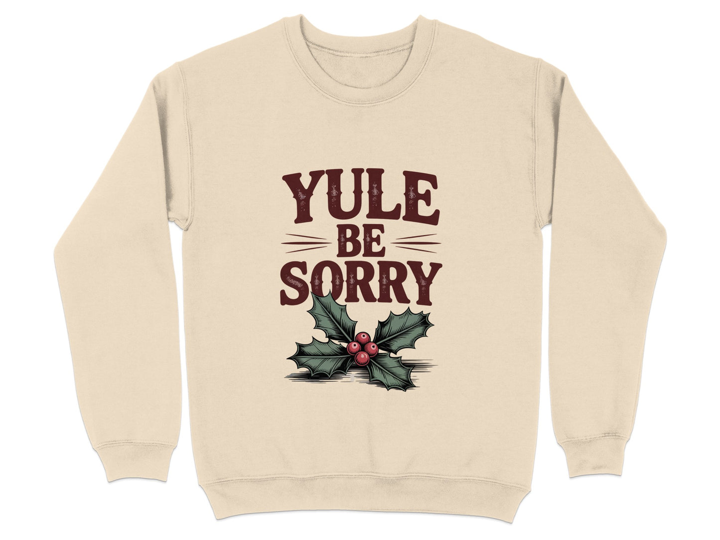 Yule Be Sorry Festive Holiday Sweater Perfect Gift product type