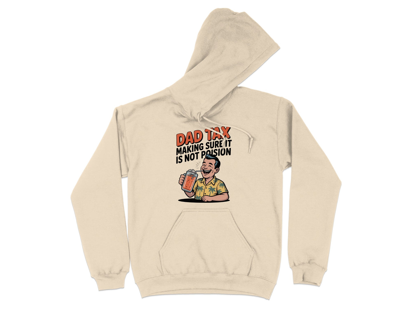 Dad Tax Making Sure It Is Not Passion hoodie product type