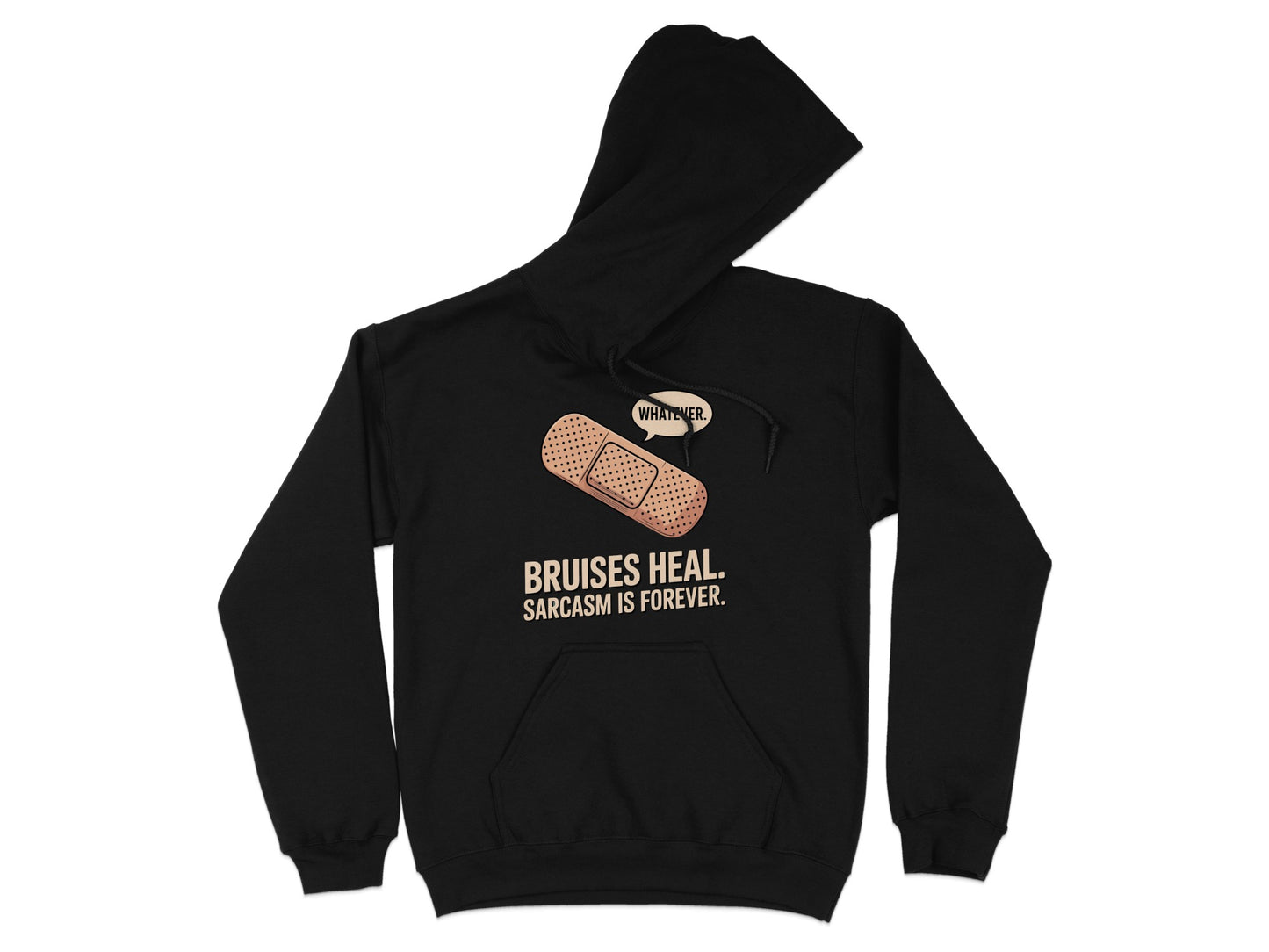 Bruises Heal Sarcasm Is Forever Funny Hoodie Product