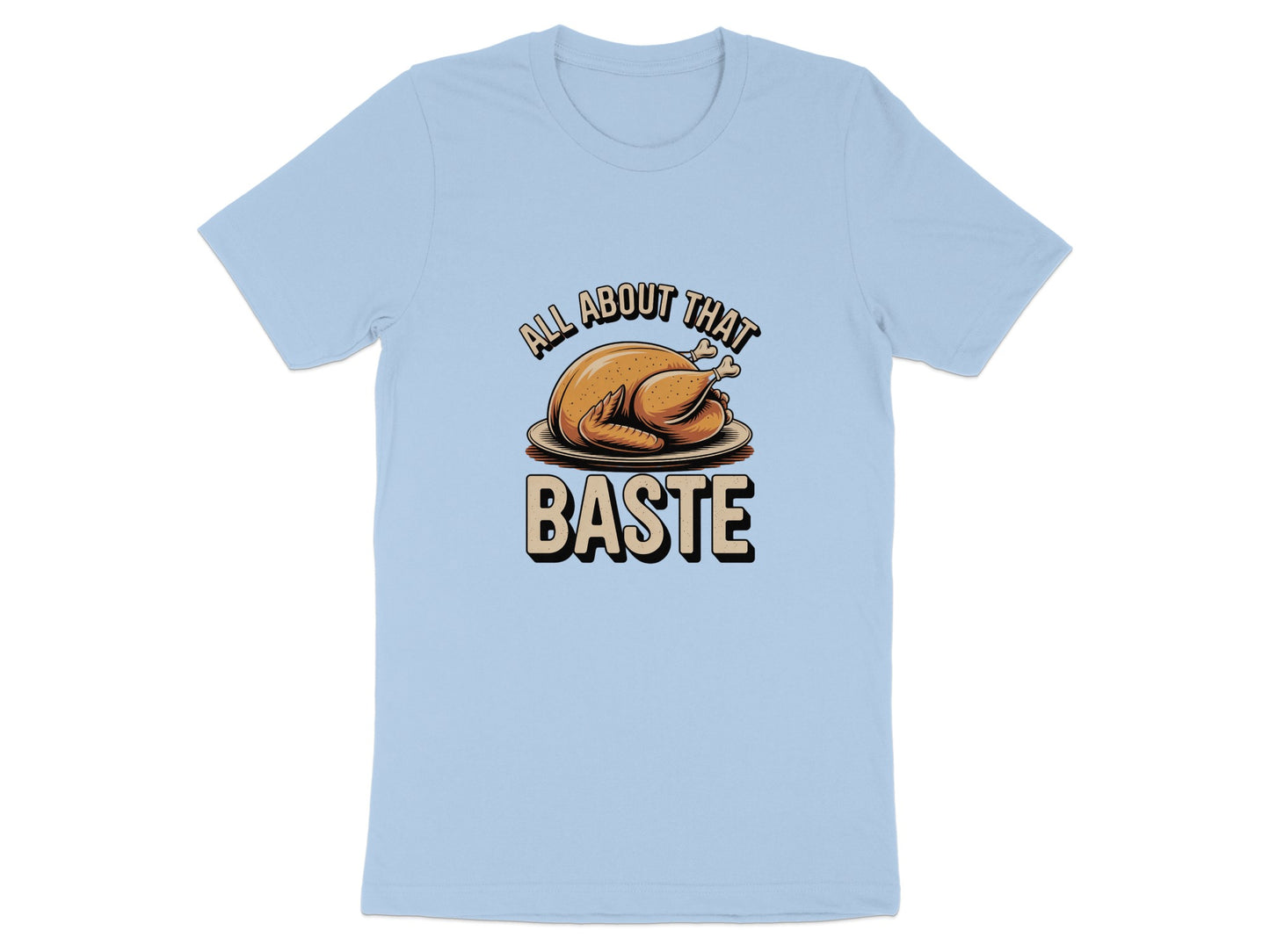 All About That Baste Thanksgiving Shirt product type