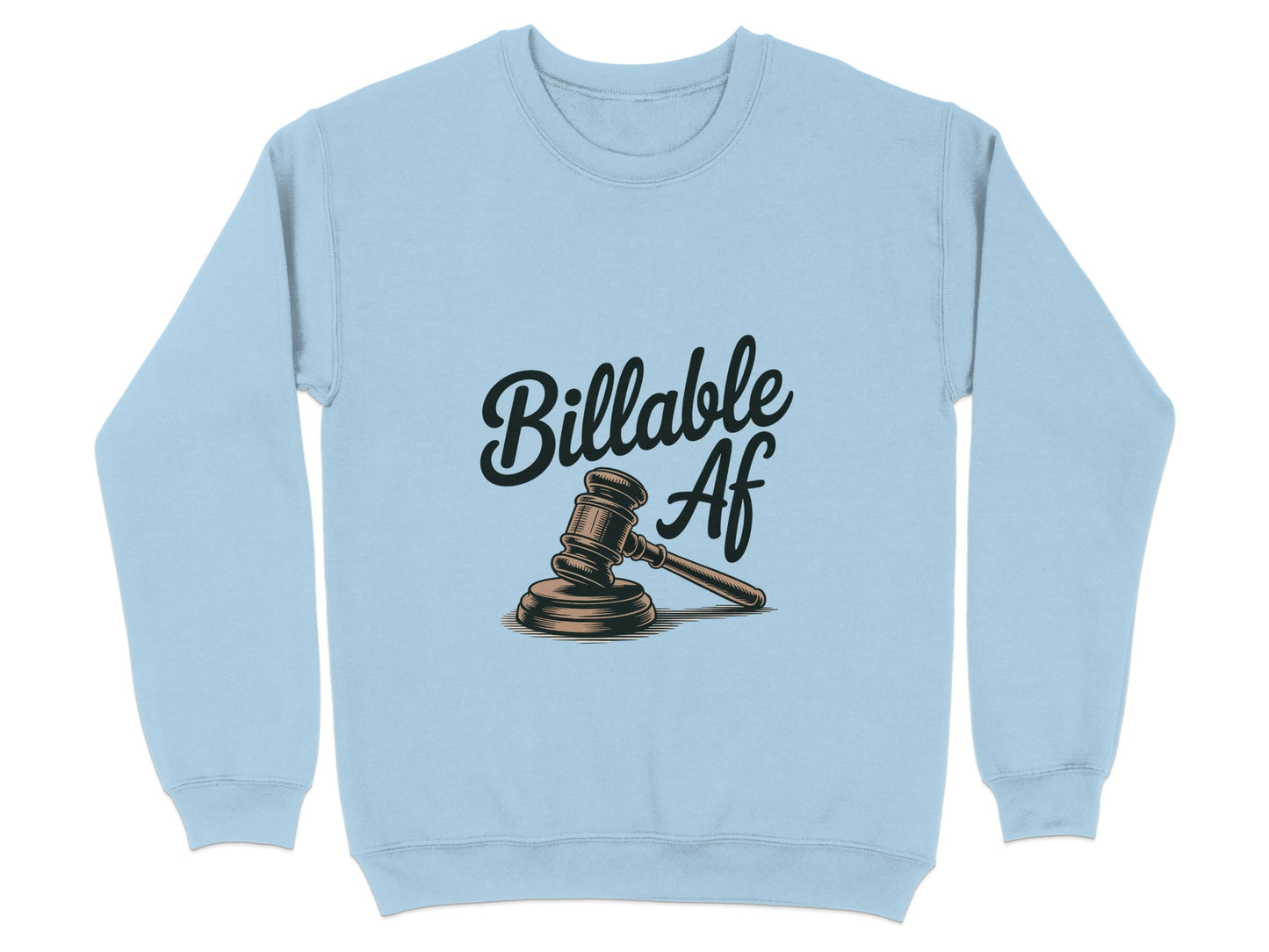 Billable Af Gavel Design Unisex Sweatshirt product type