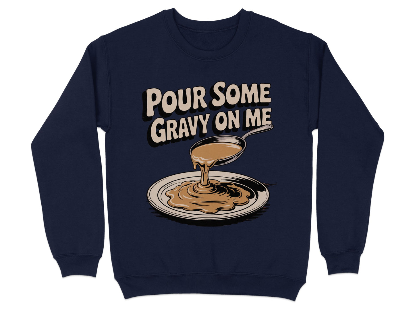 Pour Some Gravy On Me Graphic Sweatshirt product