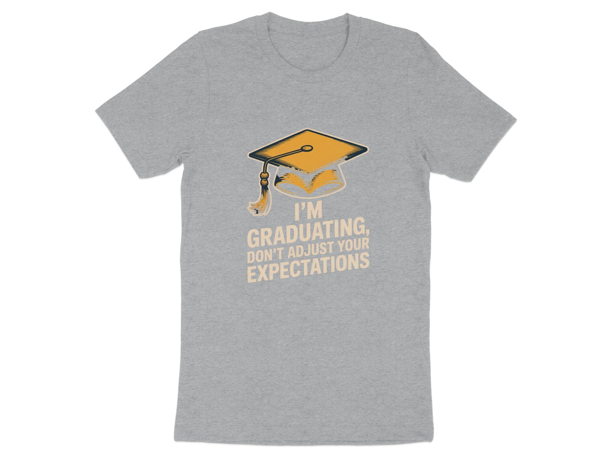 I'm Graduating Don't Adjust Your Expectations product type