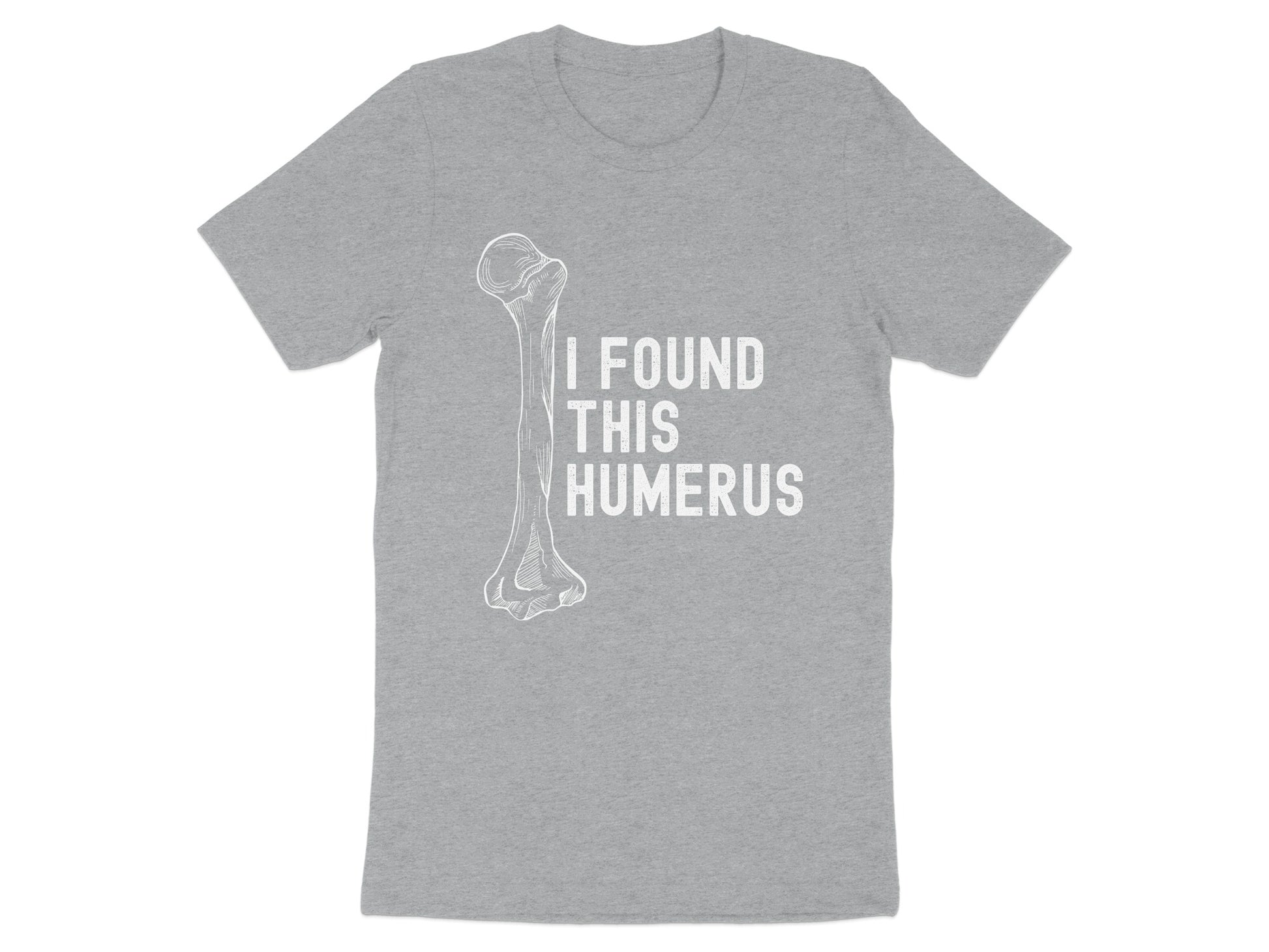 I Found This Humerus Funny Graphic T-shirt product