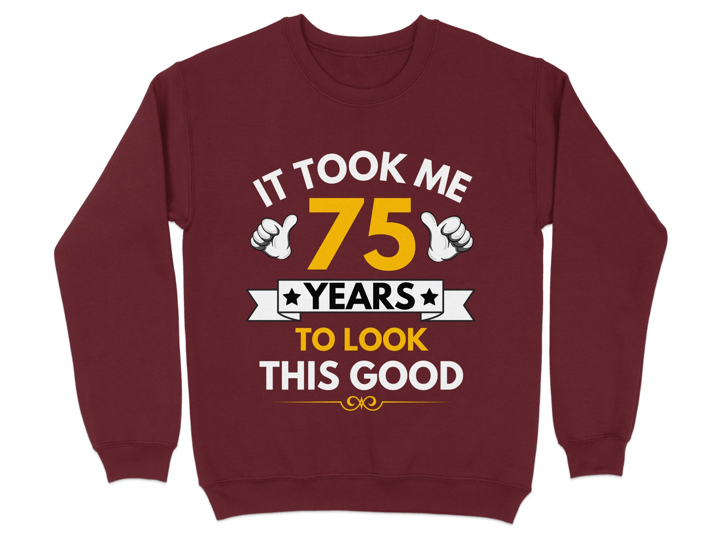 It Took Me 75 Years To Look This Good product type