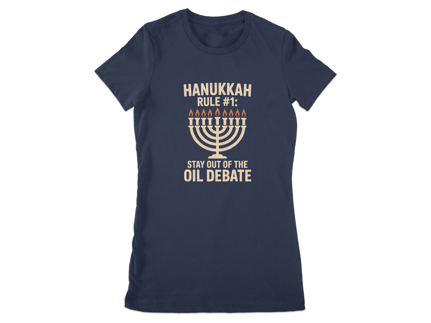 Hanukkah Rule Stay Out Of The Oil Debate T-shirt product