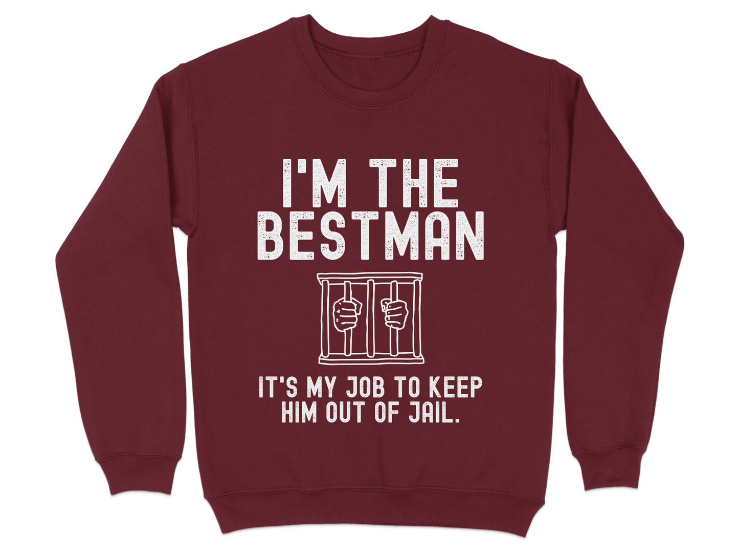 Bestman Job To Keep Him Out of Jail Sweatshirt product