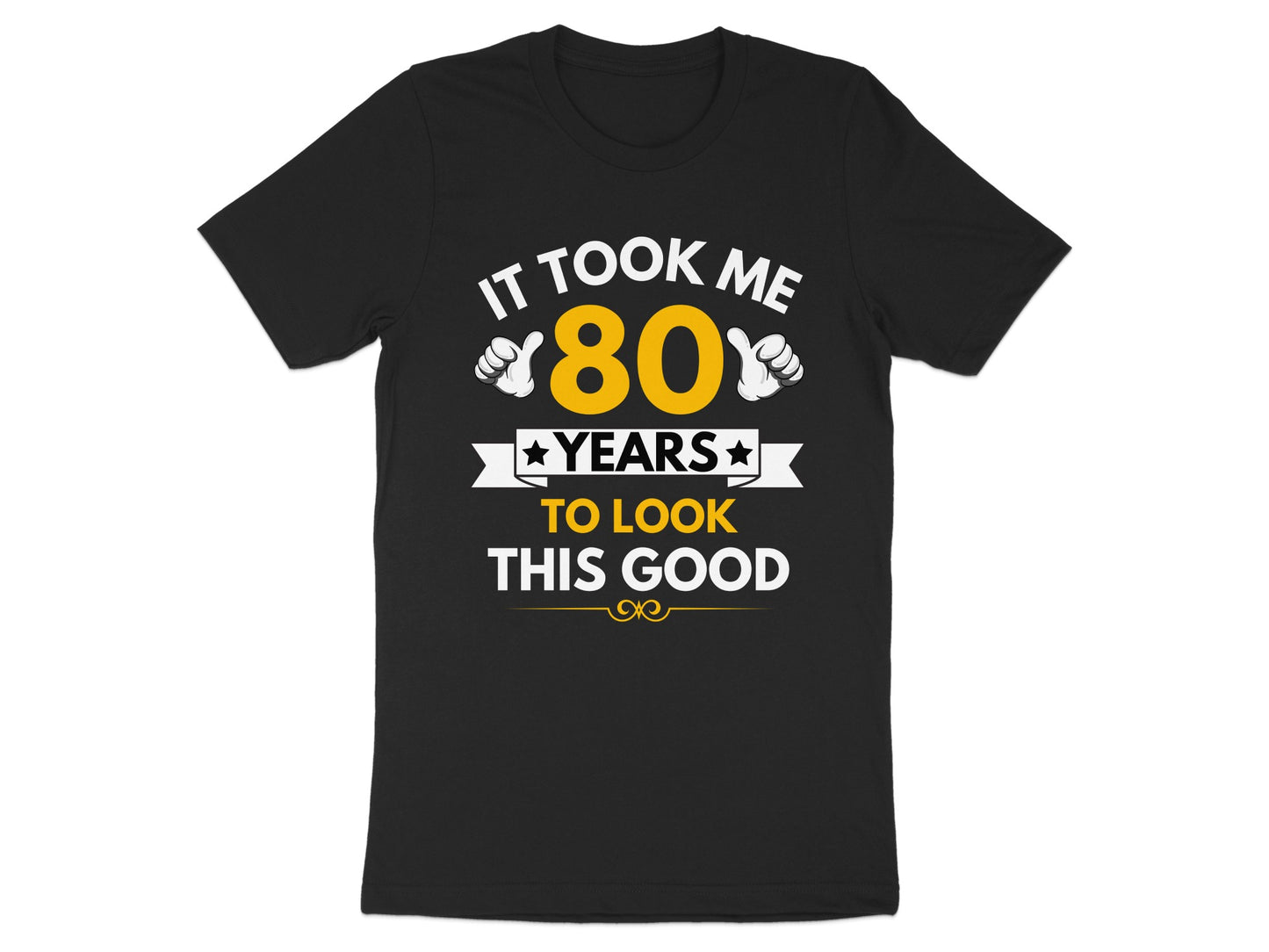 It Took Me 80 Years To Look This Good product type
