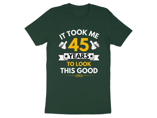 It Took Me 45 Years To Look This Good product type