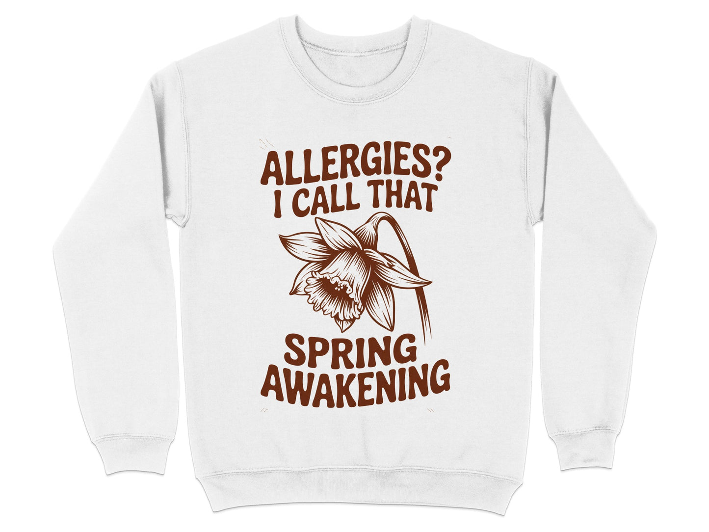 Allergies I Call That Spring Awakening Sweatshirt Product