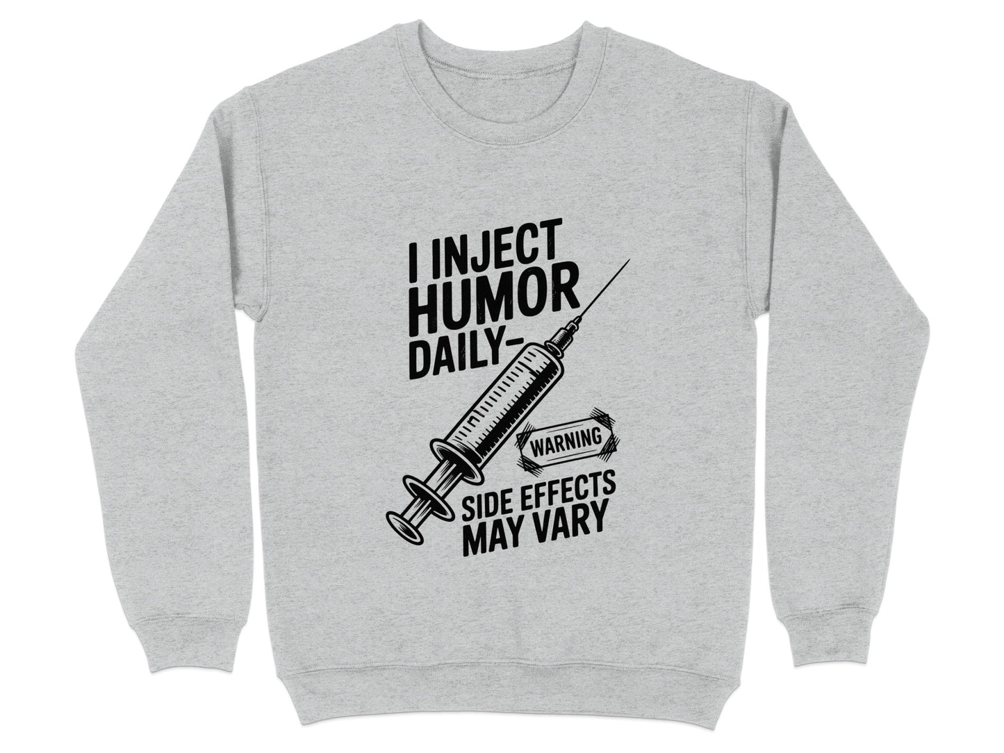 I Inject Humor Daily Warning Side Effects May Vary product type