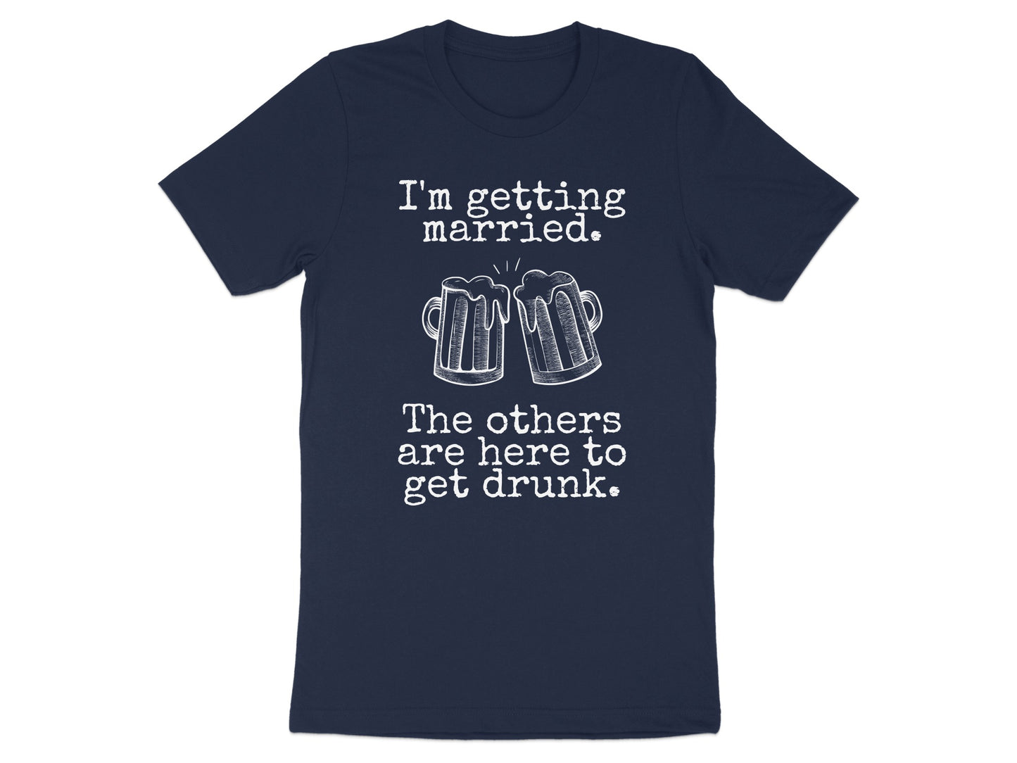 I'm Getting Married The Others Are Here T-Shirt product