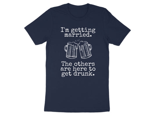 I'm Getting Married The Others Are Here T-Shirt product
