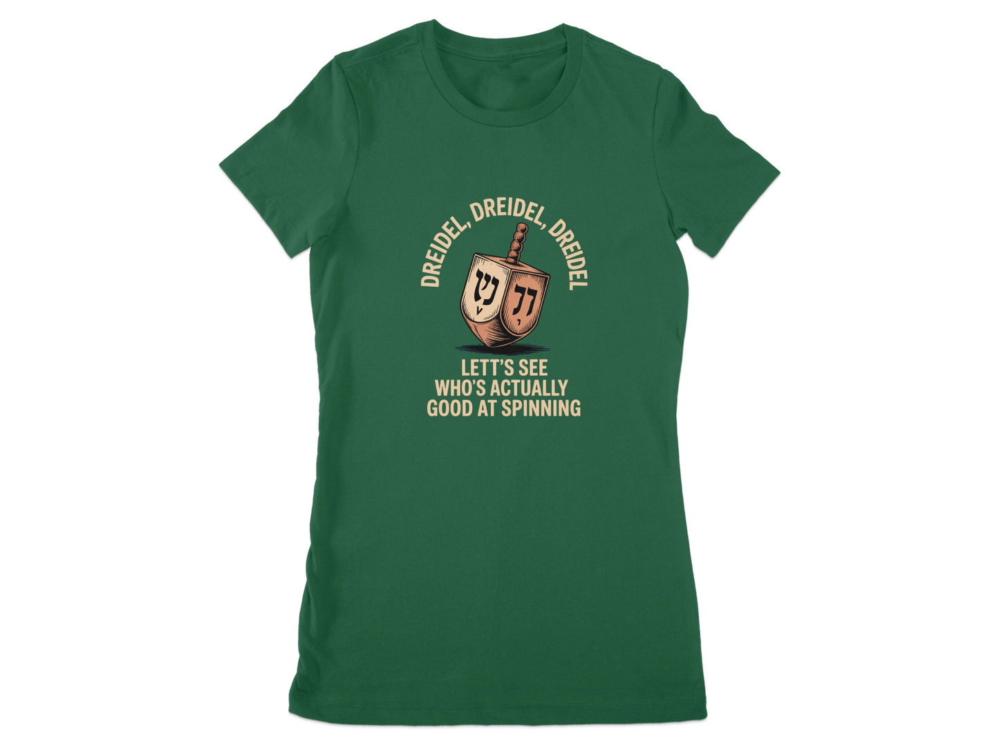 Dreidel Dreidel Dreidel Lets See Who's Good T-shirt product