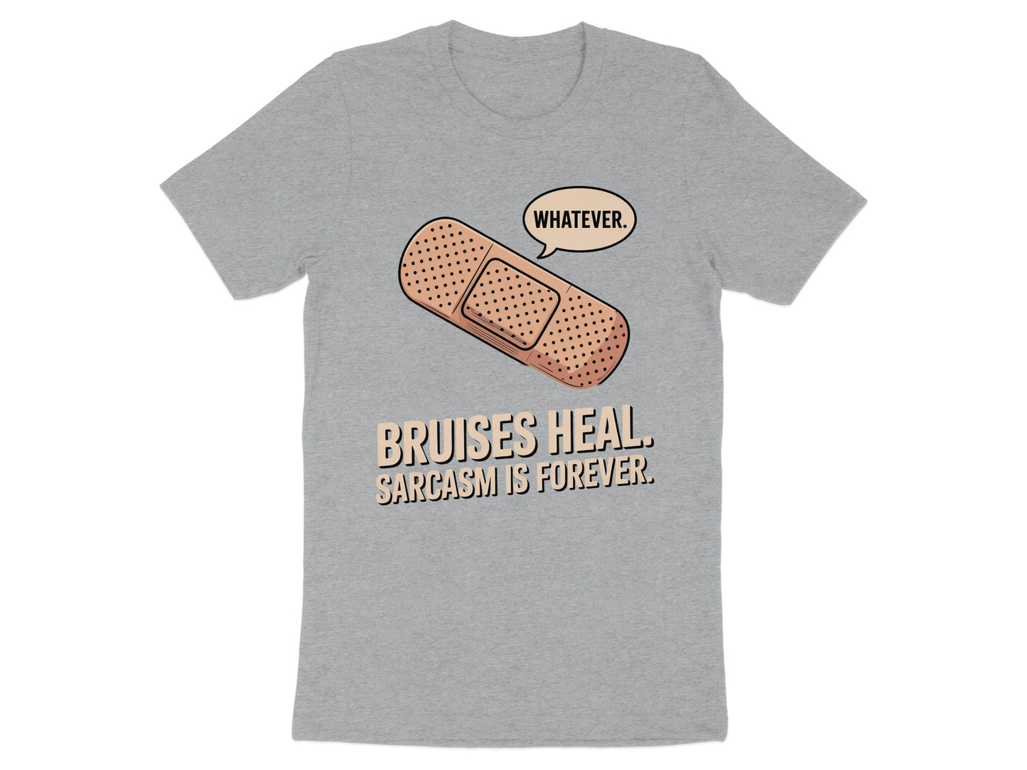 Bruises Heal Sarcasm Is Forever Graphic T-Shirt product type