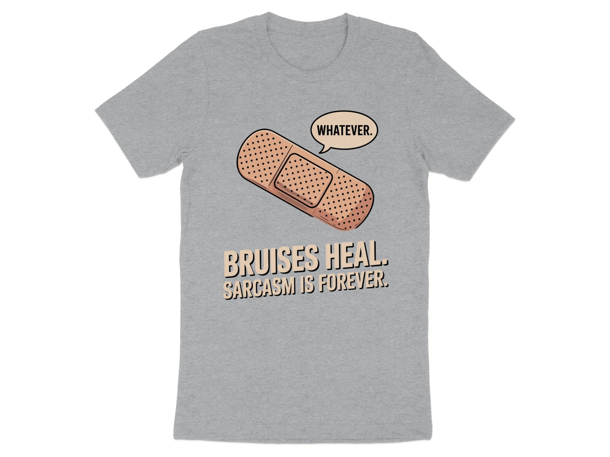 Bruises Heal Sarcasm Is Forever Graphic T-Shirt product type
