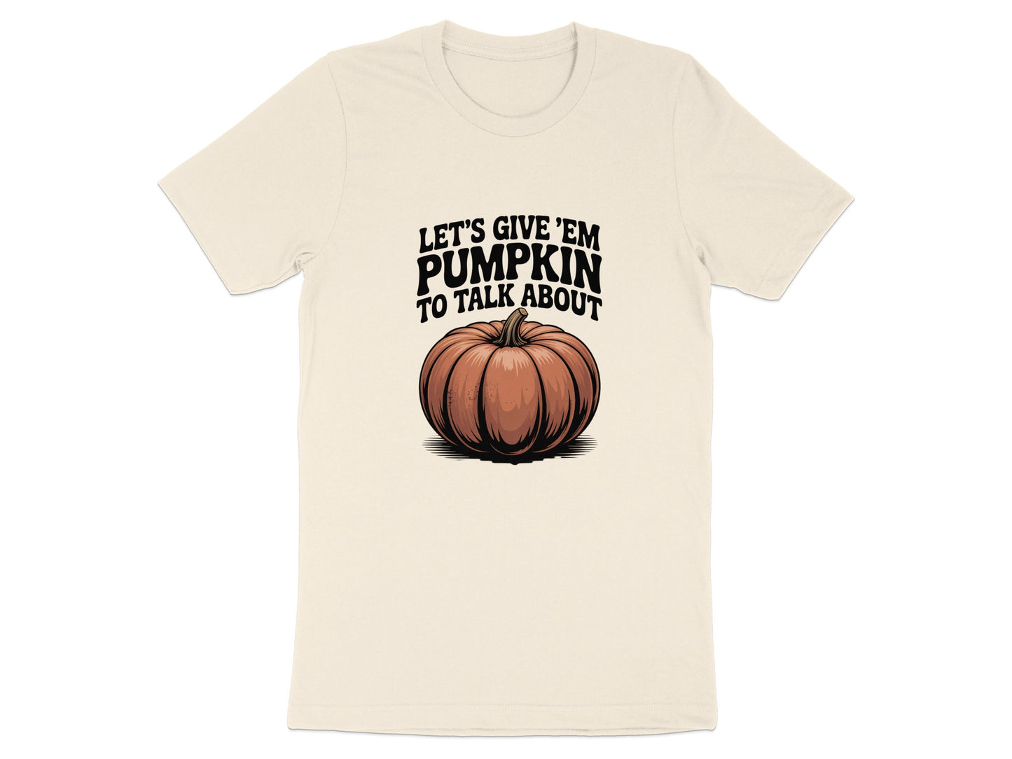 Give Them Pumpkin To Talk About Graphic Shirt product type